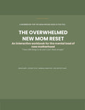 The Overwhelmed New Mum Reset: FREE Practical Workbook